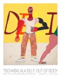 Poster: An artwork created of fabric and threads depicts a stylized male figure holding a beer stands wide-legged in front of a yellow wall reading " DELI". Text at bottom reads "Tschabalala Self: Out of Body."