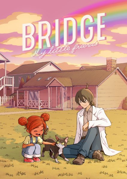 A poster of a girl with red hair petting a cat beside a man in a white coat sitting in a field by their house, under a rainbow, titled "BRIDGE: My little friends"